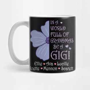 Big Flower In A World Full Of Grandmas Be A Gigi Happy Summer Holidays Christmas In July Day Mug